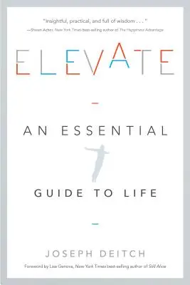 Elevate: Un ghid esențial pentru viață - Elevate: An Essential Guide to Life