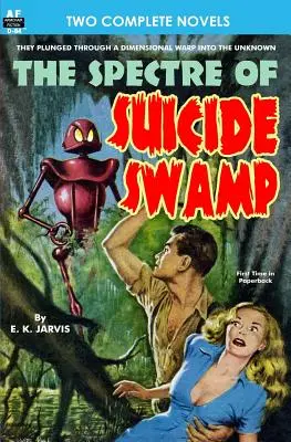 Spectrul din mlaștina sinucigașilor, The, & E magie, tâmpitule! - Spectre of Suicide Swamp, The, & It's Magic, You Dope!