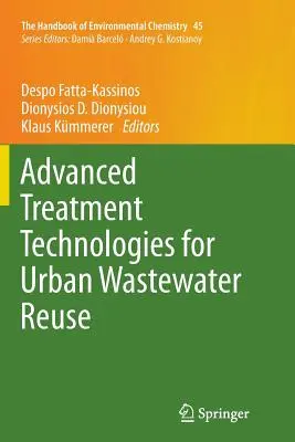 Tehnologii avansate de tratare pentru reutilizarea apelor reziduale urbane - Advanced Treatment Technologies for Urban Wastewater Reuse