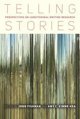 Telling Stories: Perspective privind cercetarea longitudinală a scrierii - Telling Stories: Perspectives on Longitudinal Writing Research