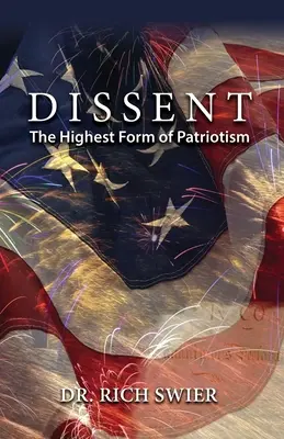 Disidența, cea mai înaltă formă de patriotism - Dissent, The Highest Form of Patriotism