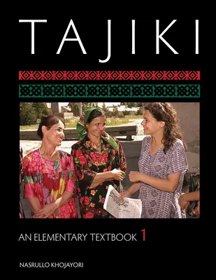 Tajiki: An Elementary Textbook, Volume 1 [Cu CDROM] - Tajiki: An Elementary Textbook, Volume 1 [With CDROM]