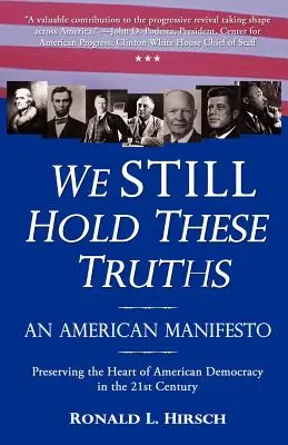 Noi ÎNCĂ deținem aceste adevăruri: Un Manifest American - We STILL Hold These Truths: An American Manifesto