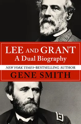 Lee și Grant: O biografie dublă - Lee and Grant: A Dual Biography