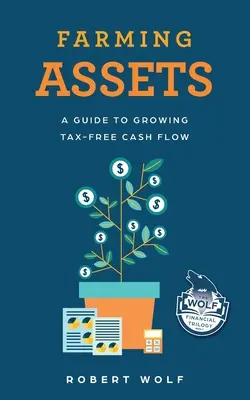 Activele agricole: Un ghid pentru creșterea fluxului de numerar scutit de taxe - Farming Assets: A Guide to Growing Tax-Free Cash Flow