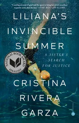 Vara invincibilă a Lilianei: Căutarea justiției de către o soră - Liliana's Invincible Summer: A Sister's Search for Justice