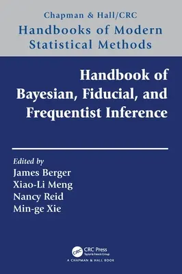 Manual de inferență bayesiană, fiducială și frecentistă - Handbook of Bayesian, Fiducial, and Frequentist Inference