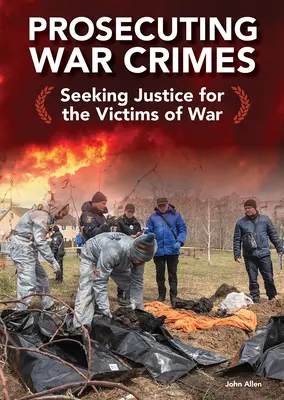 Urmărirea penală a crimelor de război: Căutarea justiției pentru victimele războiului - Prosecuting War Crimes: Seeking Justice for the Victims of War