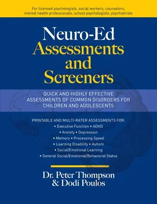 Neuro-Ed Assessments and Screeners: Evaluări rapide și extrem de eficiente ale tulburărilor comune pentru copii și adolescenți - Neuro-Ed Assessments and Screeners: Quick and Highly Effective Assessments of Common Disorders for Children and Adolescents