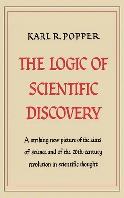 Logica descoperirii științifice: The Logic of Scientific Discovery - The Logic of Scientific Discovery