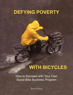 Sfidând sărăcia cu ajutorul bicicletelor - Defying Poverty with Bicycles
