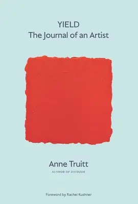 Yield: Jurnalul unui artist (The Journal of an Artist) - Yield: The Journal of an Artist