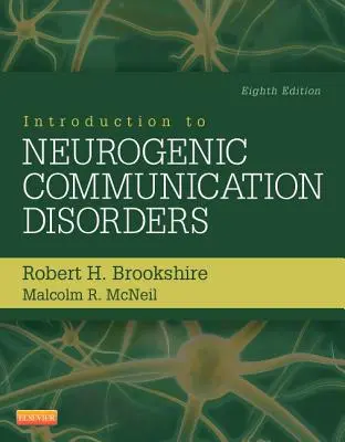 Introducere în tulburările de comunicare neurogenă - Introduction to Neurogenic Communication Disorders