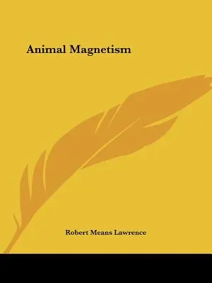 Magnetismul animalelor - Animal Magnetism
