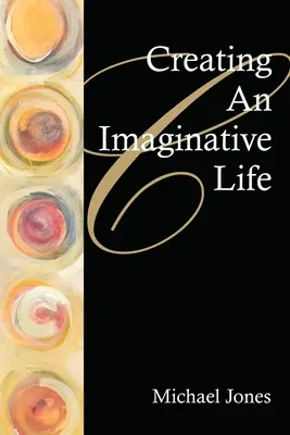 Crearea unei vieți pline de imaginație - Creating an Imaginative Life