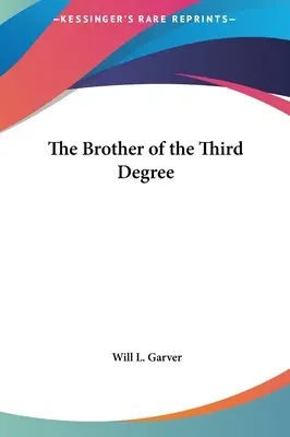 Fratele de gradul al treilea - The Brother of the Third Degree