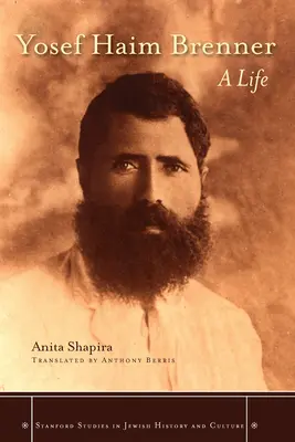 Yosef Haim Brenner: O viață - Yosef Haim Brenner: A Life