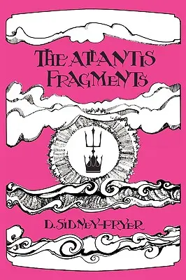Fragmentele Atlantidei: Trilogia de cântece și sonete Atlantean - The Atlantis Fragments: The Trilogy of Songs and Sonnets Atlantean