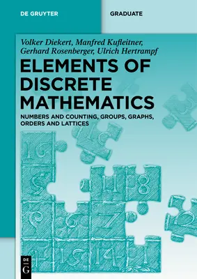 Elemente de matematică discretă: Numere și numărare, grupuri, grafice, ordine și rețele - Elements of Discrete Mathematics: Numbers and Counting, Groups, Graphs, Orders and Lattices