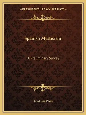 Misticismul spaniol: O cercetare preliminară - Spanish Mysticism: A Preliminary Survey