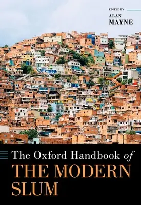 Manualul Oxford al mahalalei moderne - The Oxford Handbook of the Modern Slum