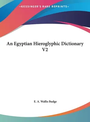 Un dicționar de hieroglife egiptene V2 - An Egyptian Hieroglyphic Dictionary V2