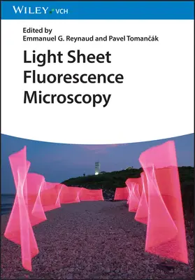 Microscopia de fluorescență a foilor de lumină - Light Sheet Fluorescence Microscopy