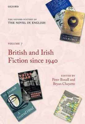 The Oxford History of the Novel in English: Volumul 7: Ficțiune britanică și irlandeză din 1940 - The Oxford History of the Novel in English: Volume 7: British and Irish Fiction Since 1940