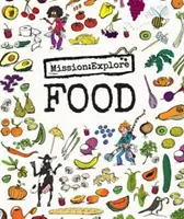 Misiune: Explorează alimentele - Mission: Explore Food