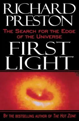 Prima lumină: Căutarea marginii universului: The Search for the Edge of the Universe - First Light: The Search for the Edge of the Universe