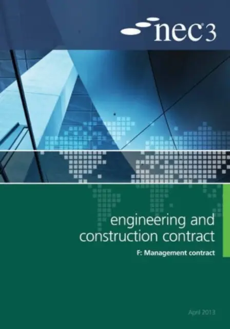 Contractul de inginerie și construcții NEC3 Opțiunea F: Contract de management - NEC3 Engineering and Construction Contract Option F: Management contract