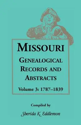 Missouri Genealogical Records and Abstracts, volumul 3 - Missouri Genealogical Records and Abstracts, Volume 3