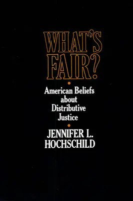 Ce este corect: Credințele americane cu privire la justiția distributivă - What's Fair: American Beliefs about Distributive Justice