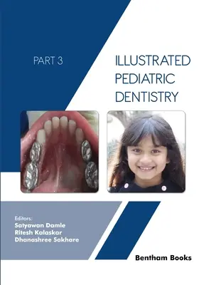 Stomatologie pediatrică ilustrată - Partea 3 - Illustrated Pediatric Dentistry - Part 3