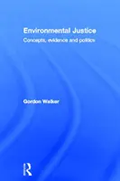 Environmental Justice: Concepte, dovezi și politici - Environmental Justice: Concepts, Evidence and Politics