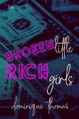 Fetițe bogate și frânte - Broken Little Rich Girls