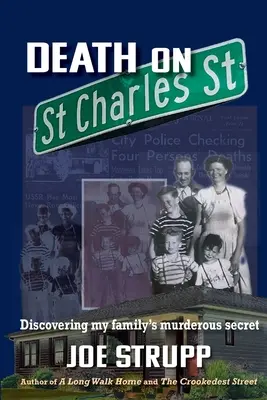 Death on St. Charles Street: Descoperirea secretului ucigaș al familiei mele - Death on St. Charles Street: Discovering my family's murderous secret