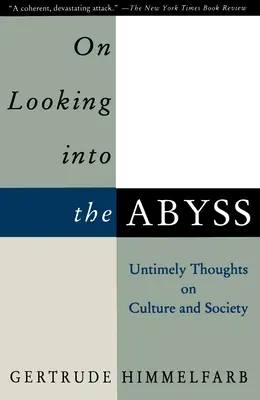 Privind în abis: Gânduri intempestive despre cultură și societate - On Looking Into the Abyss: Untimely Thoughts on Culture and Society