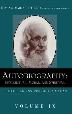 Autobiografia: Intelectuală, morală și spirituală. - Autobiography: Intellectual, Moral, and Spiritual.