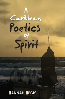 O poetică caraibiană a spiritului - A Caribbean Poetics of Spirit