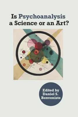 Este psihanaliza o știință sau o artă?: o știință sau o artă? - Is Psychoanalysis a Science or an Art?: a Science or Art?