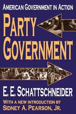 Guvernul partidului: Guvernul american în acțiune - Party Government: American Government in Action