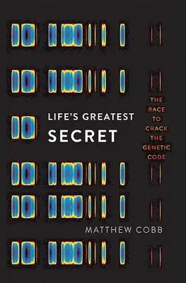 Life's Greatest Secret: The Race to Crack the Genetic Code (Cel mai mare secret al vieții: Cursa pentru descifrarea codului genetic) - Life's Greatest Secret: The Race to Crack the Genetic Code