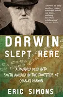 Darwin a dormit aici - Darwin Slept Here