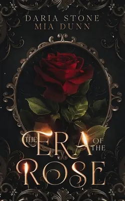 Era trandafirului (The Era of the Rose) - The Era of the Rose