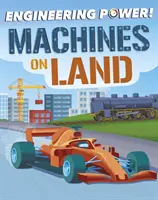 Engineering Power!: Mașini pe uscat - Engineering Power!: Machines on Land