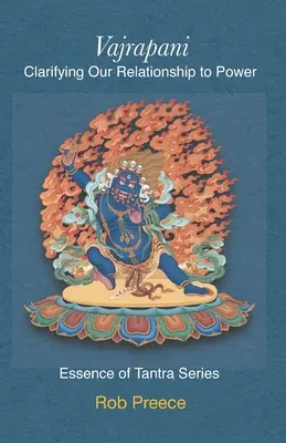Vajrapani: Clarificarea relației noastre cu puterea - Vajrapani: Clarifying Our Relationship to Power
