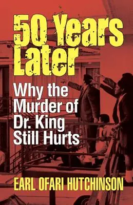 50 de ani mai târziu: De ce asasinarea Dr. King încă doare - 50 Years Later: Why the Murder of Dr. King Still Hurts