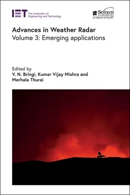 Avansuri în radarele meteorologice: Aplicații emergente - Advances in Weather Radar: Emerging Applications