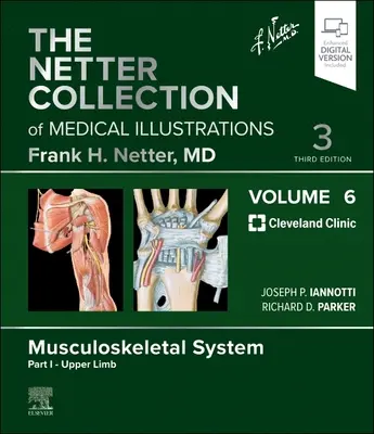 Colecția Netter de ilustrații medicale: Sistemul musculo-scheletal, Volumul 6, Partea I - Membrul superior - The Netter Collection of Medical Illustrations: Musculoskeletal System, Volume 6, Part I - Upper Limb